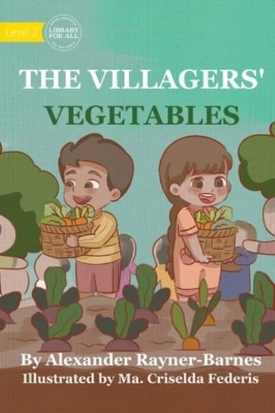 Cover for Alexander Rayner-Barnes · The Villagers' Vegetables (Hardcover Book) (2022)