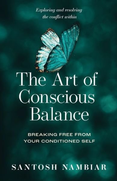Cover for Santosh Nambiar · The Art of Conscious Balance (Pocketbok) (2022)