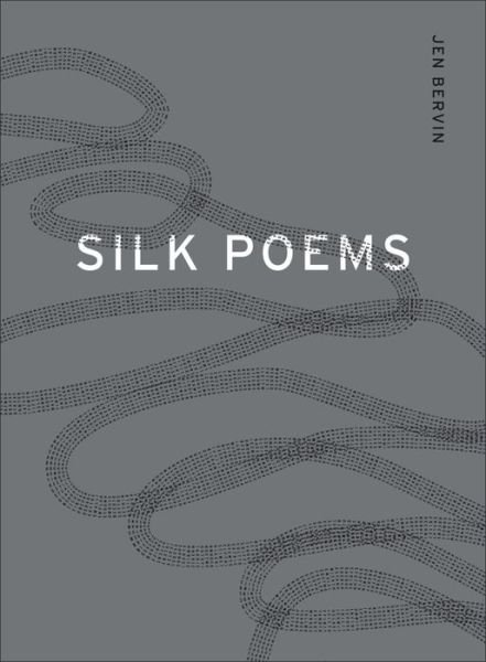 Cover for Jen Bervin · Silk Poems (Pocketbok) (2017)