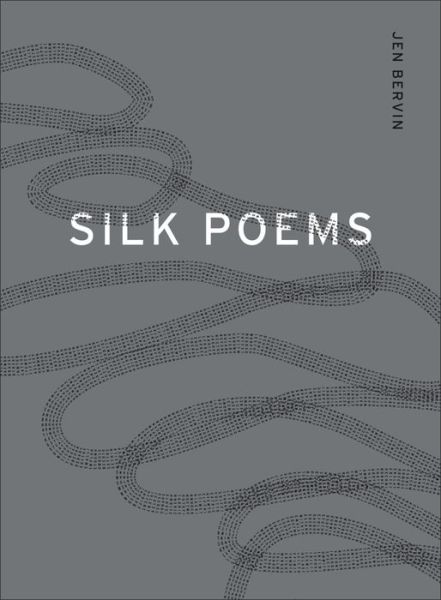 Cover for Jen Bervin · Silk Poems (Pocketbok) (2017)