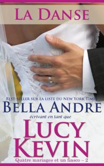 Cover for Bella Andre · La Danse (Quatre mariages et un fiasco - 2) (Pocketbok) (2016)