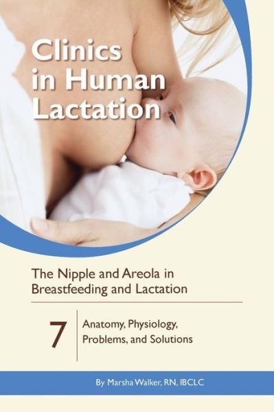 Cover for Marsha Walker · The Nipple and Areola in Breastfeeding and Lactation (Paperback Book) (2017)