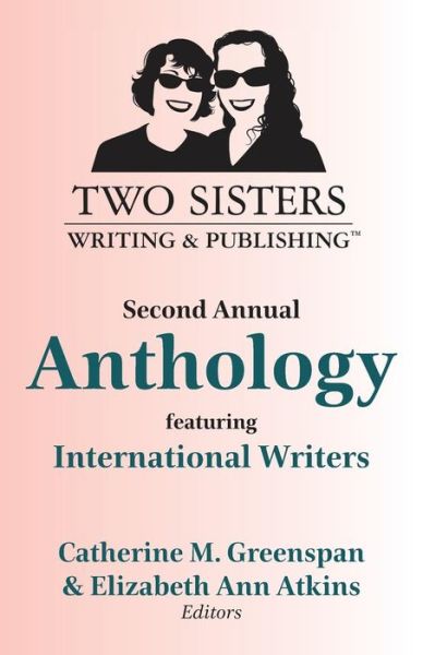 Cover for Mahmuda Ahmed · Two Sisters Writing and Publishing Second Annual Anthology: Featuring International Writers (Paperback Book) (2019)