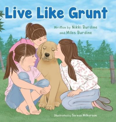 Cover for Nikki Burdine · Live Like Grunt (Hardcover Book) (2020)