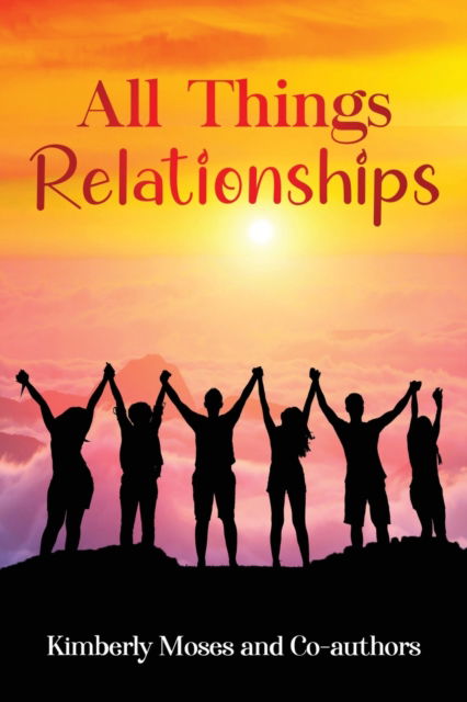 Cover for Kimberly Moses · All Things Relationships (Pocketbok) (2021)