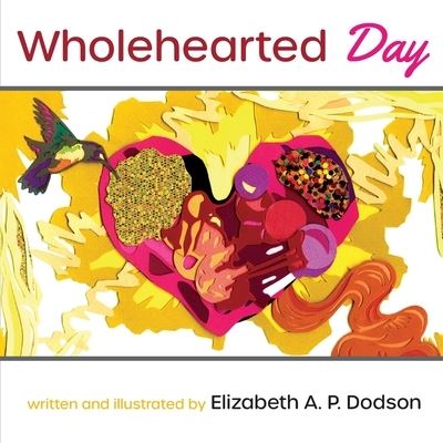 Cover for Elizabeth A. P. Dodson · Wholehearted Day (Buch) (2022)