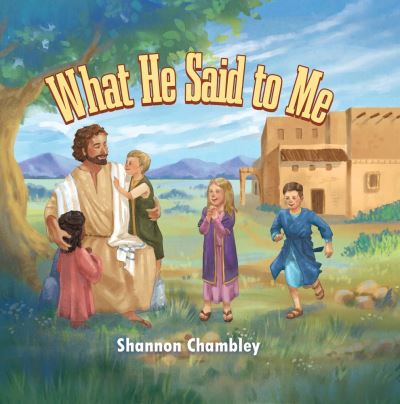 Cover for Shannon Chambley · What He Said to Me (Book) (2023)