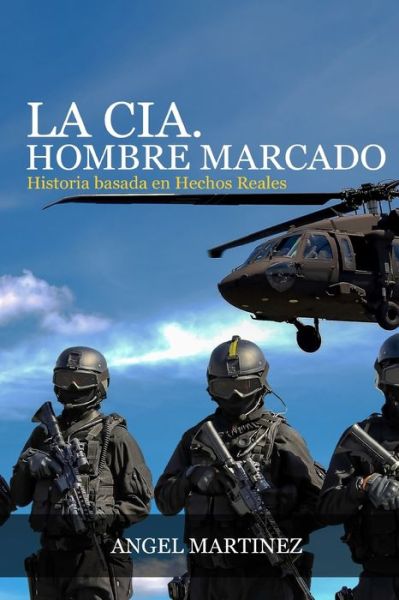 Cover for Angel Martinez · LA CIA. Hombre Marcado (Paperback Book) (2017)