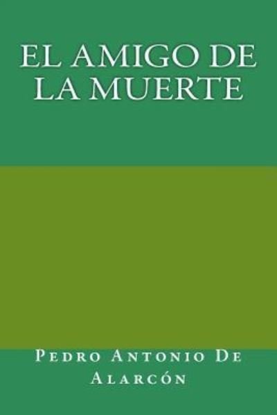 Cover for Pedro Antonio De Alarcon · El amigo de la muerte (Paperback Book) (2017)