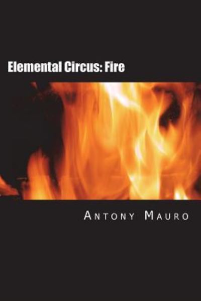 Cover for Antony Mauro · Elemental Circus (Paperback Book) (2018)