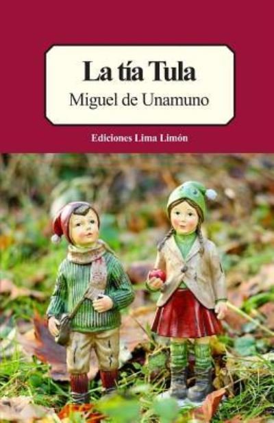 Cover for Miguel de Unamuno · La Tia Tula (Paperback Bog) (2018)