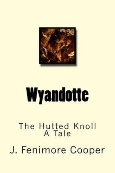 Cover for J Fenimore Cooper · Wyandotte (Paperback Book) (2017)