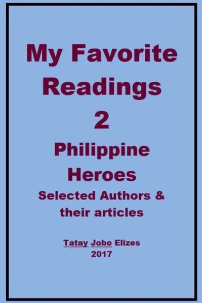 My Favorite Readings - 2 - Tatay Jobo Elizes Pub - Books - Createspace Independent Publishing Platf - 9781978024724 - October 7, 2017
