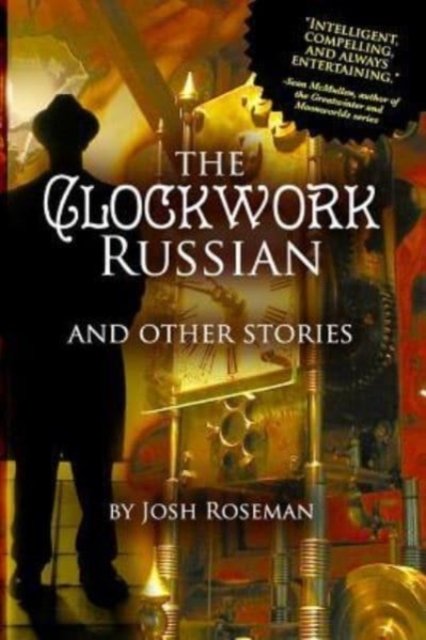 Cover for Josh Roseman · The Clockwork Russian and Other Stories (Paperback Bog) (2018)