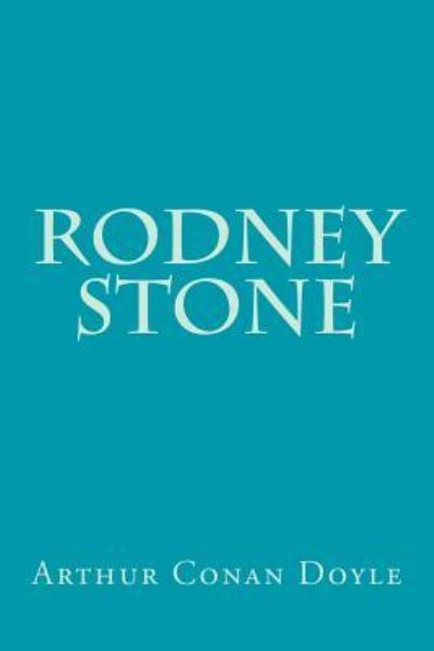 Rodney Stone - Sir Arthur Conan Doyle - Książki - Createspace Independent Publishing Platf - 9781982070724 - 28 grudnia 2017