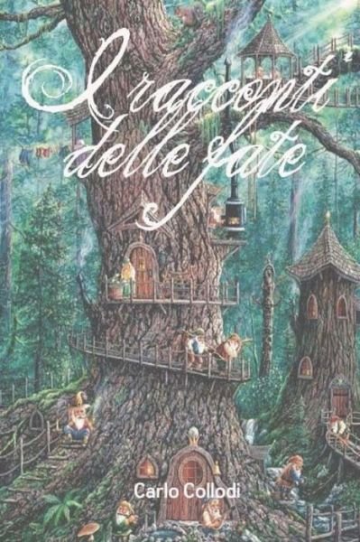 Cover for Carlo Collodi · I racconti delle fate (Paperback Bog) (2018)