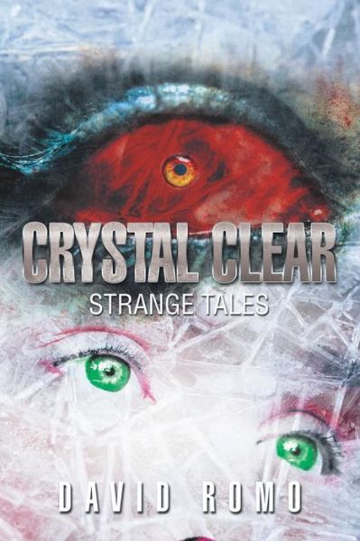 Cover for David Romo · Crystal Clear: Strange Tales (Paperback Book) (2018)