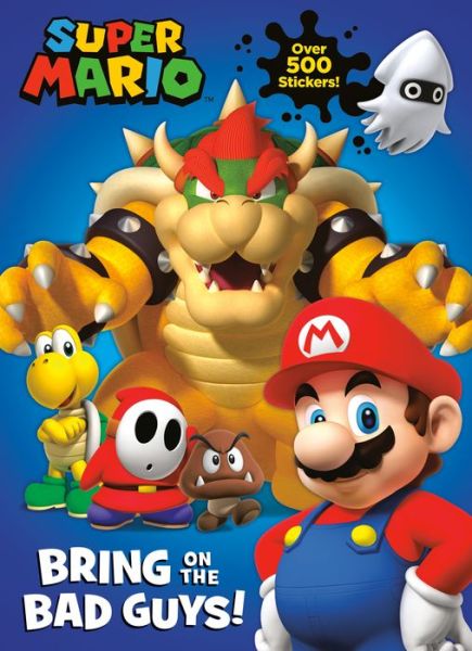 Super Mario: Bring on the Bad Guys! (Nintendo) - Courtney Carbone - Books - Random House USA Inc - 9781984849724 - January 7, 2020