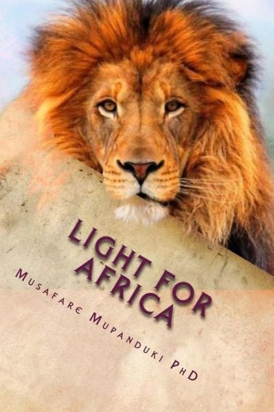 Cover for Musafare T Mupanduki Phd · Light For Africa (Taschenbuch) (2018)