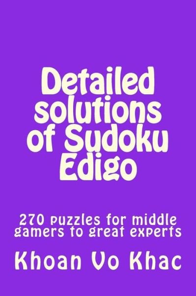 Cover for Khoan Vo Khac · Detailed solutions of Sudoku Edigo (Paperback Book) (2018)