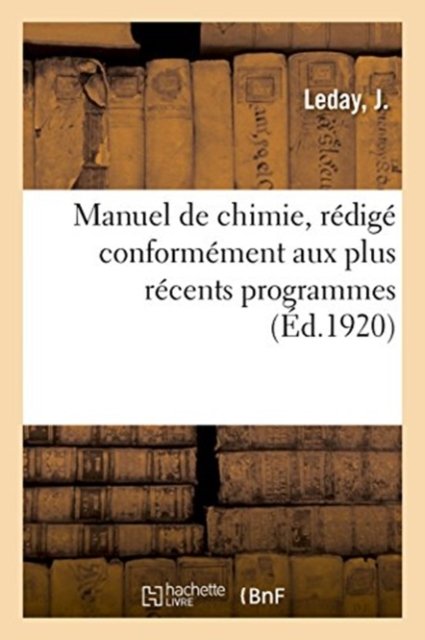 Cover for Leday · Manuel de Chimie, Redige Conformement Aux Plus Recents Programmes (Pocketbok) (2018)
