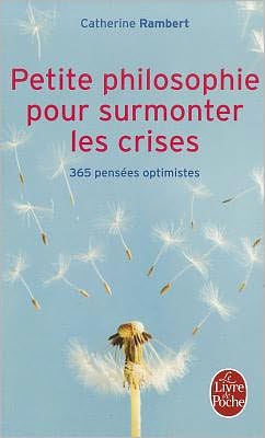 Cover for Rambert · Petite Philosophie Pour Surmonter Les Crises (Ldp Dev Person) (French Edition) (Paperback Book) [French edition] (2011)