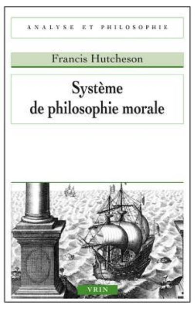 Cover for Francis Hutcheson · Systme de philosophie morale (Paperback Book) (2016)