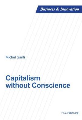 Cover for Michel Santi · Capitalism without Conscience - Business and Innovation (Paperback Book) [New edition] (2013)