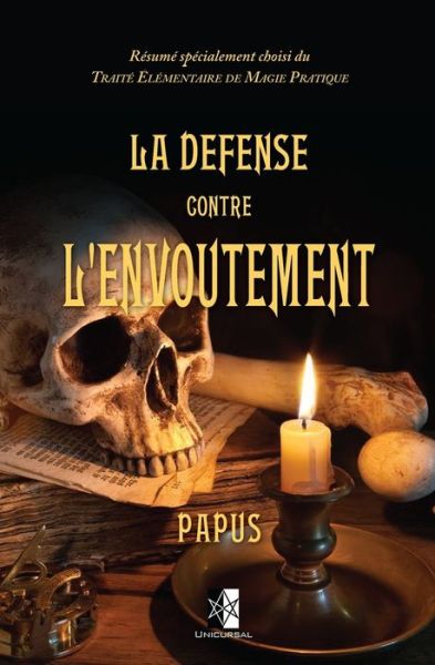 Cover for Papus · La Defense contre l'Envoutement (Paperback Book) (2019)