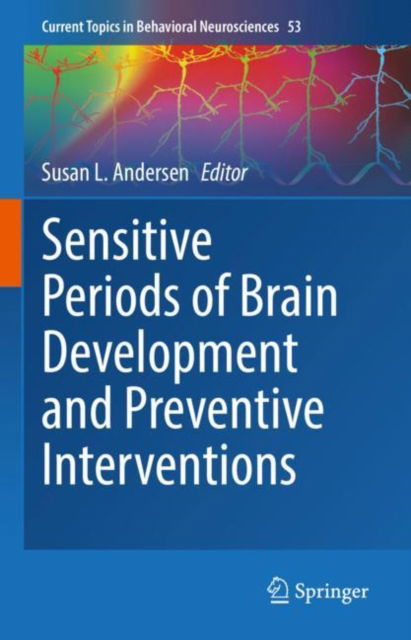 Cover for Sensitive Periods of Brain Development and Preventive Interventions - Current Topics in Behavioral Neurosciences (Hardcover Book) [1st ed. 2022 edition] (2022)