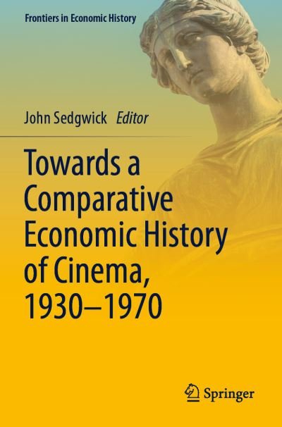Cover for John Sedgwick · Towards a Comparative Economic History of Cinema, 1930-1970 (Bog) (2023)