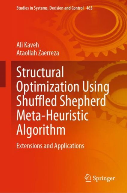 Cover for Ali Kaveh · Structural Optimization Using Shuffled Shepherd Meta-Heuristic Algorithm: Extensions and Applications - Studies in Systems, Decision and Control (Hardcover Book) [2023 edition] (2023)