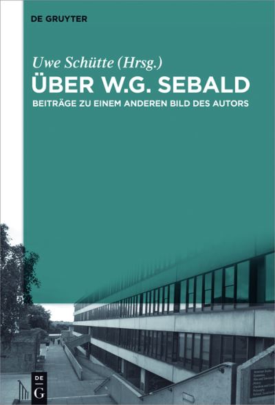 Cover for Uwe Schütte · Uber W.G. Sebald (Hardcover Book) (2016)