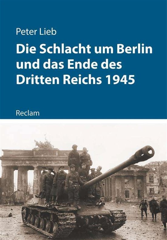 Cover for Lieb · Die Schlacht um Berlin 1945 (Bog)