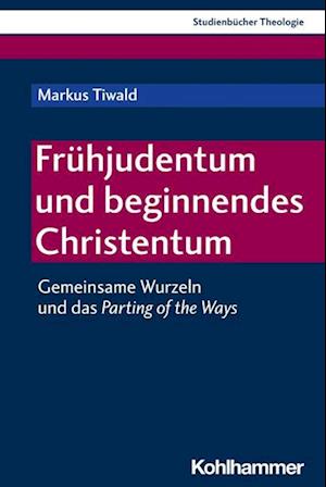 Cover for Markus Tiwald · Frühjudentum und Beginnendes Christentum (Book) (2022)