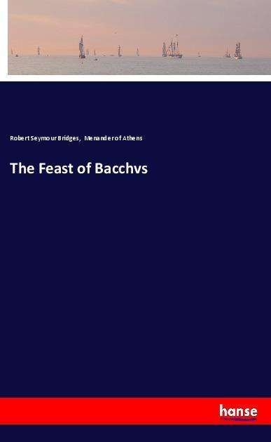 Cover for Bridges · The Feast of Bacchvs (Bok)