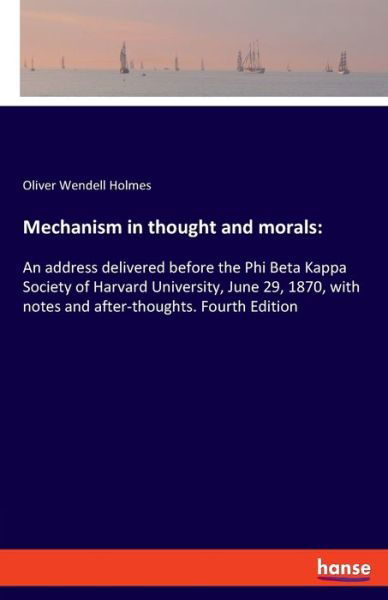 Mechanism in thought and morals: - Holmes - Libros -  - 9783337872724 - 13 de diciembre de 2019