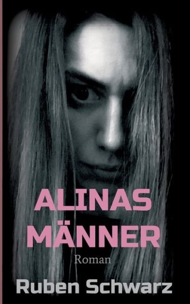 Alinas Männer - Schwarz - Books -  - 9783347037724 - March 13, 2020