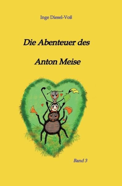 Cover for Inge Diesel-Voss · Die Abenteuer des Anton Meise (Hardcover bog) (2021)