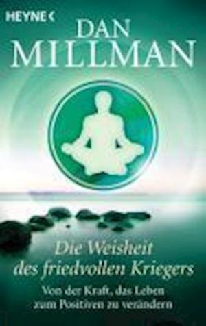 Cover for Dan Millman · Heyne.70172 Millman.Weisheit.friedvolle (Book)