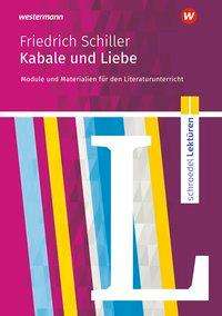 Kabale und Liebe: Module und Materialien für den Literaturunterricht - Friedrich von Schiller - Książki - Schroedel Verlag GmbH - 9783507699724 - 2020