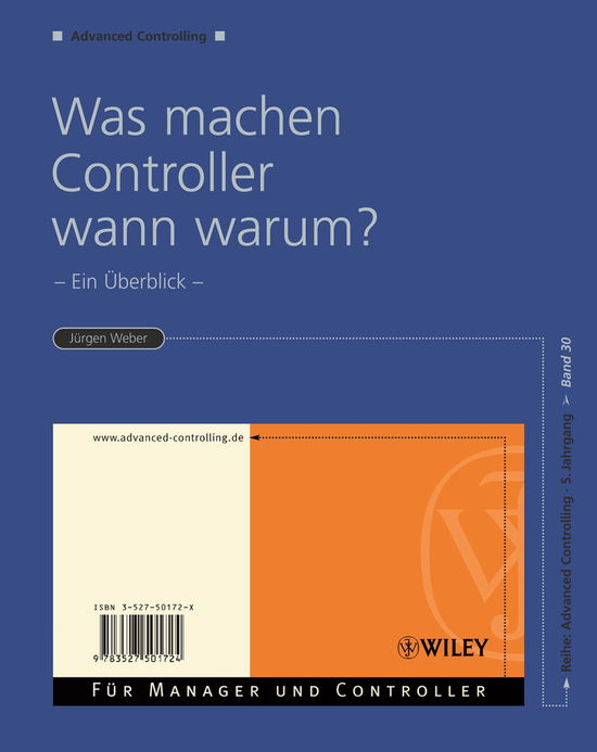 Was machen Controller wann warum? - Jürgen Weber - Bücher - Wiley VCH - 9783527501724 - 1. Juni 2005