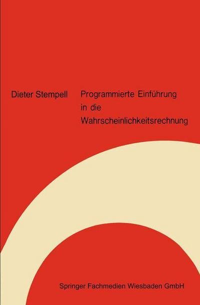 Cover for Dieter Stempell · Programmierte Einfuhrung in Die Wahrscheinlichkeitsrechnung (Pocketbok) [3rd 3. Aufl. 1975. Softcover Reprint of the Origin edition] (1975)