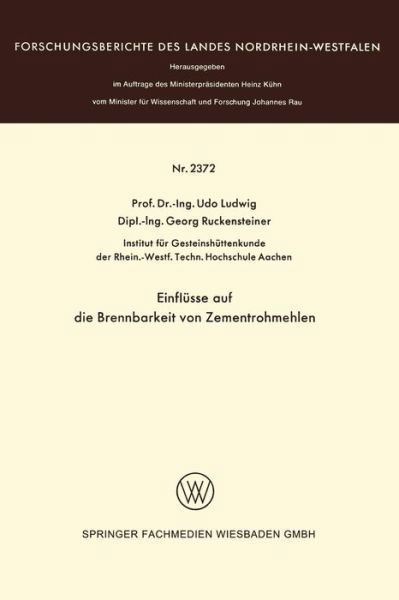 Cover for Dr Udo Ludwig · Einflusse Auf Die Brennbarkeit Von Zementrohmehlen - Forschungsberichte Des Landes Nordrhein-Westfalen (Pocketbok) [1973 edition] (1973)