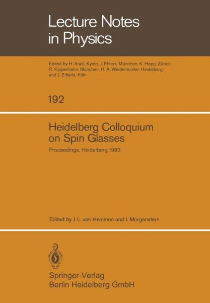 Cover for J L Van Hemmen · Heidelberg Colloquium on Spin Glasses: Proceedings of a Colloquium Held at the University of Heidelberg 30 May -3 June, 1983 - Lecture Notes in Physics (Paperback Book) (1983)