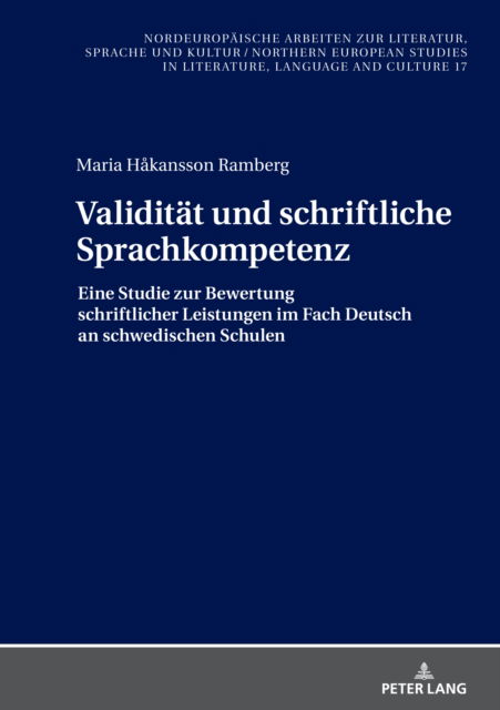 Cover for Ramberg Maria Ramberg · Validitaet und schriftliche Sprachkompetenz: Eine Studie zur Bewertung schriftlicher Leistungen im Fach Deutsch an schwedischen Schulen (Hardcover Book) (2022)