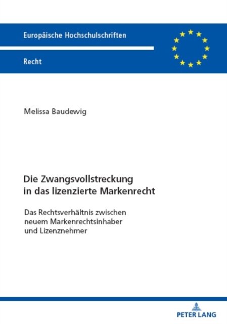 Cover for Baudewig Melissa Baudewig · Die Zwangsvollstreckung in das lizenzierte Markenrecht : Das Rechtsverhaeltnis zwischen neuem Markenrechtsinhaber und Lizenznehmer (Paperback Bog) (2023)
