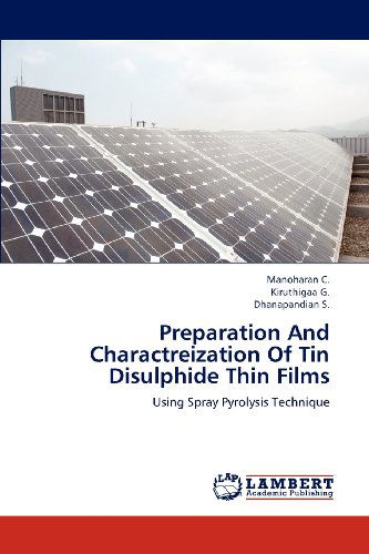 Cover for Dhanapandian S. · Preparation and Charactreization of Tin Disulphide Thin Films: Using Spray Pyrolysis Technique (Paperback Book) (2012)