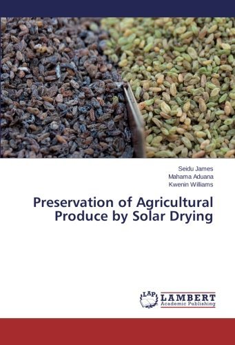 Cover for Kwenin Williams · Preservation of Agricultural Produce by Solar Drying (Pocketbok) (2014)