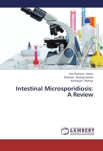 Intestinal Microsporidiosis:  a Review - Norhayati Moktar - Bøger - LAP LAMBERT Academic Publishing - 9783659437724 - 25. juli 2013